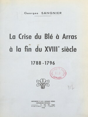cover image of La crise du blé à Arras à la fin du XVIIIe siècle, 1788-1796